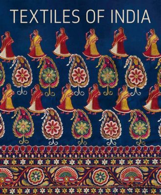  Ornamentation: A Journey Through Indian Textile Art – Unraveling Threads of Tradition and Innovation