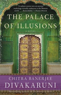  Palace of Illusions: Eine Vision der Mahabharata durch die Augen einer Frau