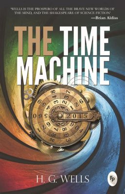  The Time Machine - Eine Geschichte über Zeitreise, Zukunft und die Vergänglichkeit der menschlichen Spezies